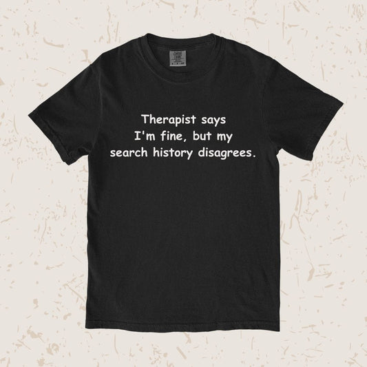 Therapist Says I'm Fine Unisex T-shirt