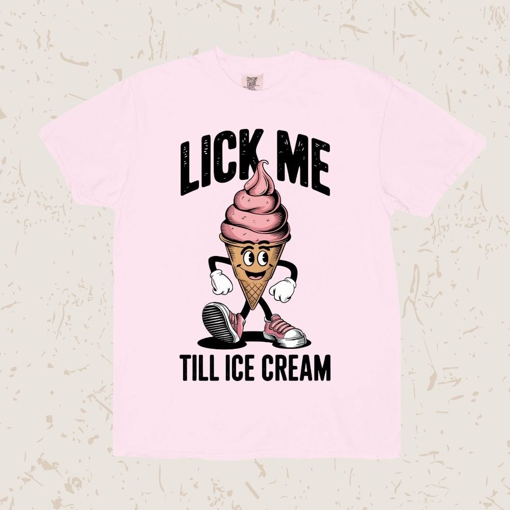 Lick Me Till Ice Cream Unisex T-shirt