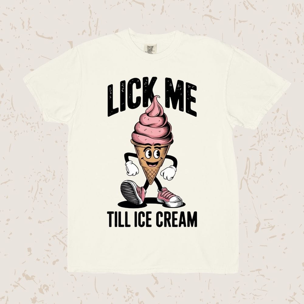 Lick Me Till Ice Cream Unisex T-shirt