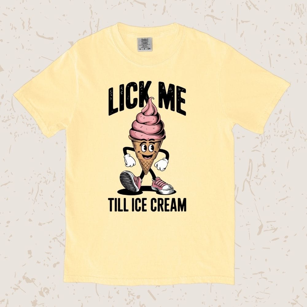 Lick Me Till Ice Cream Unisex T-shirt