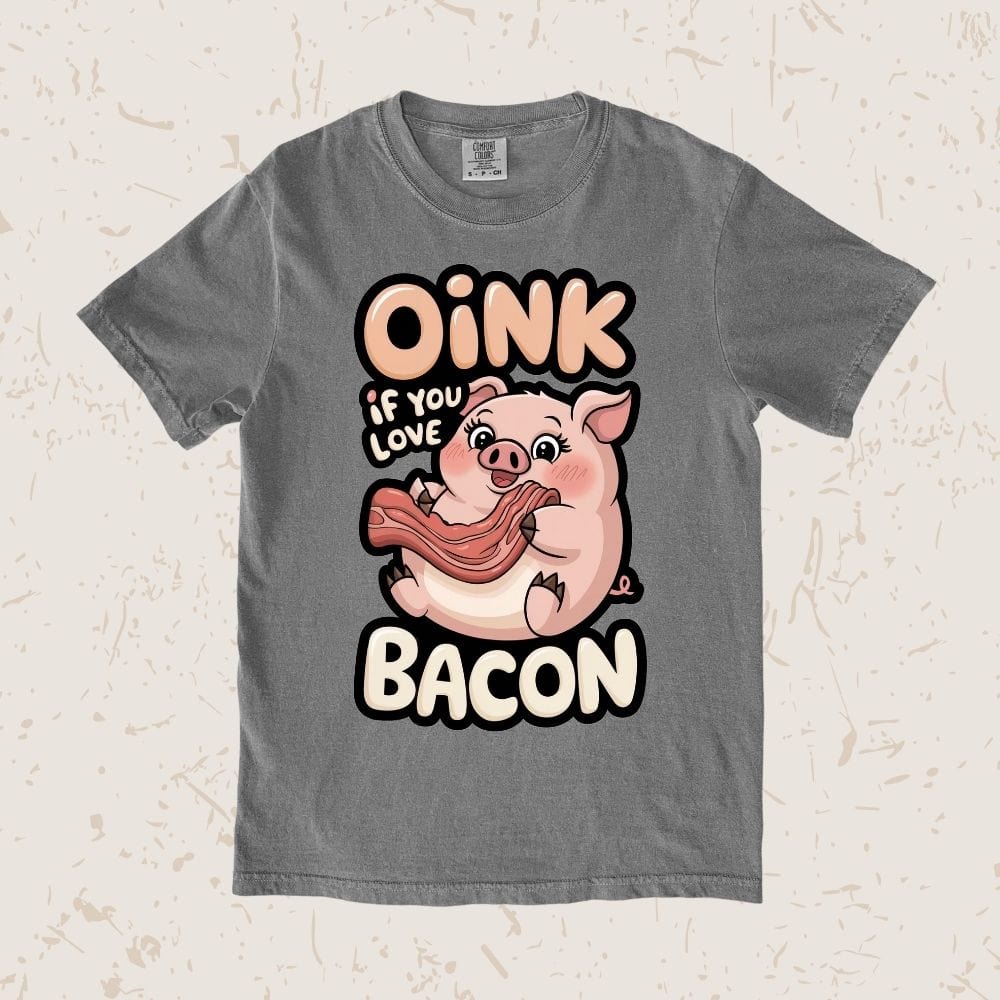 Oink If You Love Bacon Unisex T-shirt