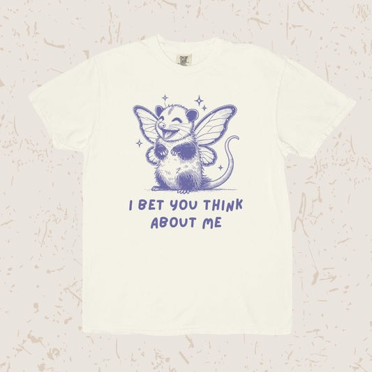 I Bet You Think About Me Unisex T-shirt