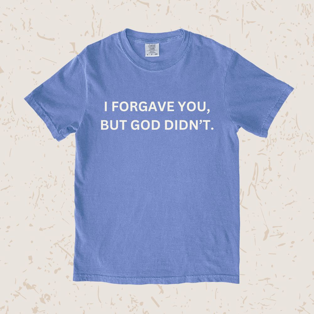 I Forgave You Unisex T-shirt