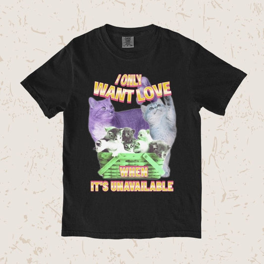 I Only Want Love Unisex T-shirt