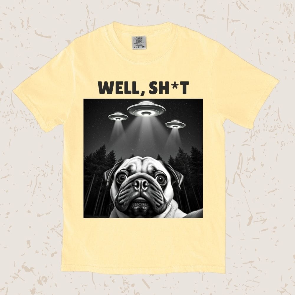 Well, Sh*t Unisex T-shirt